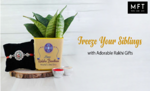 Freeze Your Siblings With Adorable Rakhi Gifts