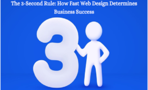 The 3-Second Rule: How Fast Web Design Determines Business Success